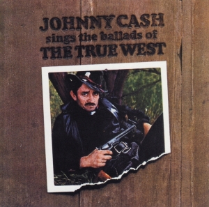 Johnny Cash - Sings The Ballads Of The True West in der Gruppe CD bei Bengans Skivbutik AB (3925654)