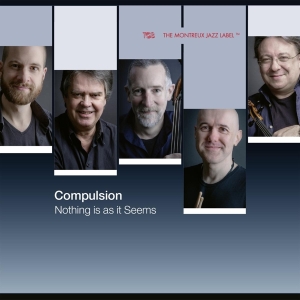 Compulsion - Nothing Is As It Seems in der Gruppe CD / Jazz bei Bengans Skivbutik AB (3925762)