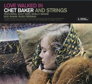 Chet Baker - Love Walked In (Chet Baker And Strings) in der Gruppe Minishops / Chet Baker bei Bengans Skivbutik AB (3925825)