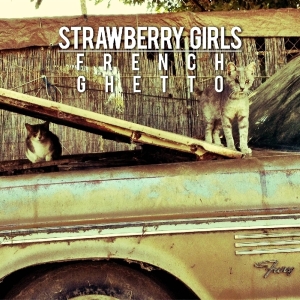 Strawberry Girls - French Ghetto in der Gruppe CD bei Bengans Skivbutik AB (3927208)