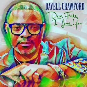 Davell Crawford - Dear Fats, I Love You in der Gruppe CD bei Bengans Skivbutik AB (3927577)