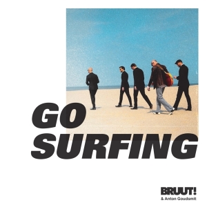 Bruut! & Anton Goudsmit - Go Surfing in der Gruppe CD bei Bengans Skivbutik AB (3927590)