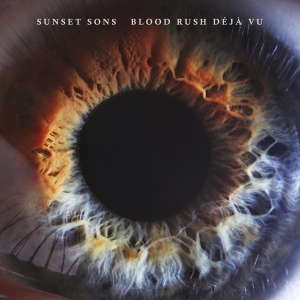 Sunset Sons - Blood Rush Deja Vu in der Gruppe CD bei Bengans Skivbutik AB (3927595)
