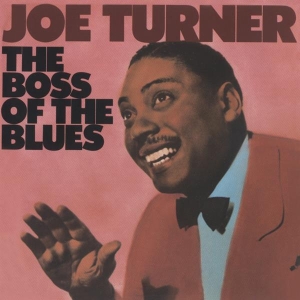 Joe Turner - Boss Of The Blues in der Gruppe CD / Blues,Jazz bei Bengans Skivbutik AB (3927638)