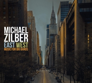 Michael Zilber - East West: Music For Big Bands in der Gruppe CD bei Bengans Skivbutik AB (3927644)