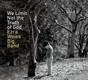 Ezra -Big Band- Weiss - We Limit Not The Truth Of God in der Gruppe Övrigt /  bei Bengans Skivbutik AB (3927767)