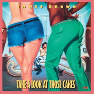 James Brown - Take A Look At Those Cakes in der Gruppe CD / RnB-Soul bei Bengans Skivbutik AB (3927809)