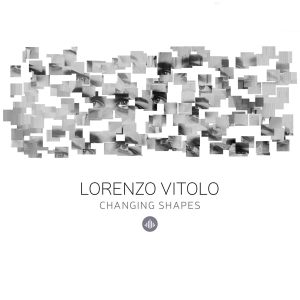 Lorenzo Vitolo - Changing Shapes in der Gruppe CD bei Bengans Skivbutik AB (3927898)
