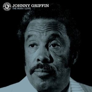 Johnny Griffin - The Man I Love in der Gruppe VINYL bei Bengans Skivbutik AB (3927946)