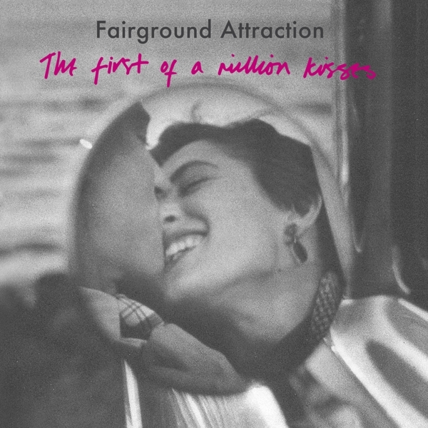 Fairground Attraction - First Of A Million Kisses in der Gruppe CD / Bestseller bei Bengans Skivbutik AB (3927997)