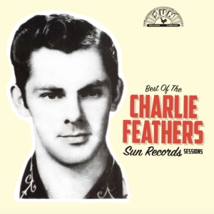 Charlie Feathers - Best Of The Sun Records Sessions in der Gruppe VINYL / Pop-Rock bei Bengans Skivbutik AB (3928085)