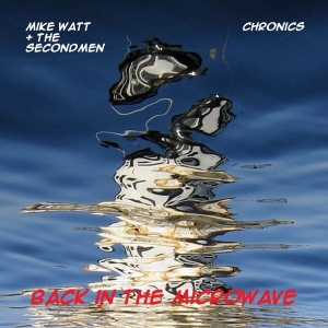 Mike & Secondmen Watt - Microwave Up In Flames in der Gruppe VINYL / Pop-Rock bei Bengans Skivbutik AB (3928117)