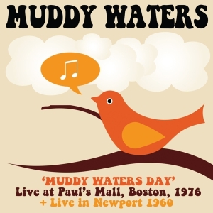Muddy Waters - Muddy Waters Day Boston 1976 + Live In Newport 1960 in der Gruppe CD bei Bengans Skivbutik AB (3928123)
