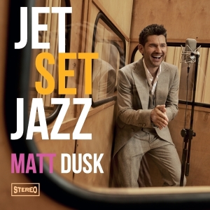 Matt Dusk - Jetset Jazz in der Gruppe CD / Jazz/Blues bei Bengans Skivbutik AB (3928140)