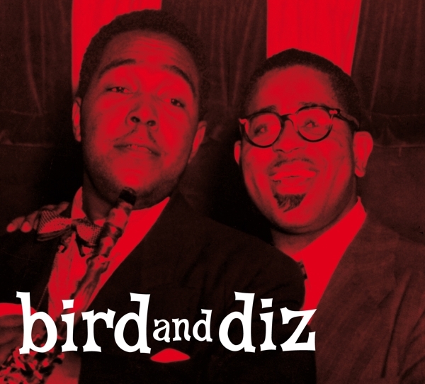 Charlie & Dizzy Gillespie Parker - Bird And Diz in der Gruppe CD / Bestseller bei Bengans Skivbutik AB (3928170)