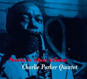 Charlie -Quintet- Parker - Now's The Time in der Gruppe CD / Jazz bei Bengans Skivbutik AB (3928199)