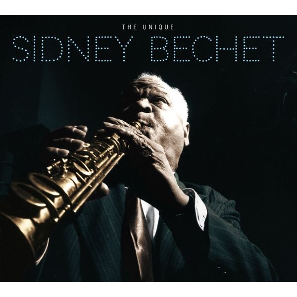 Sidney Bechet - Unique Sidney Bechet in der Gruppe CD / Jazz bei Bengans Skivbutik AB (3928200)