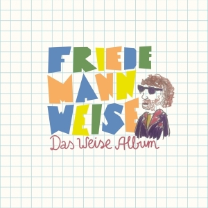 Weise Friedemann - Das Weise Album -Bonus Track- in der Gruppe CD bei Bengans Skivbutik AB (3928318)