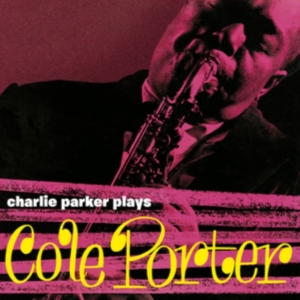 Charlie Parker - Plays Cole Porter in der Gruppe VINYL / Jazz bei Bengans Skivbutik AB (3928386)