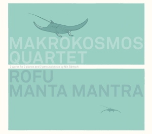 Makrokosmos Quartet - Rofu, Manta Mantra in der Gruppe Övrigt /  bei Bengans Skivbutik AB (3928410)
