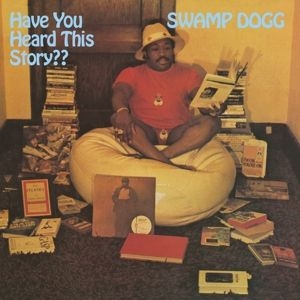 Swamp Dogg - Have You Heard This Story? in der Gruppe CD bei Bengans Skivbutik AB (3928420)