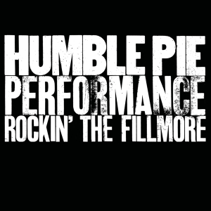 Humble Pie - Performance - Rockin' The Fillmore in der Gruppe CD / Hårdrock bei Bengans Skivbutik AB (3928421)
