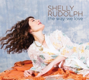 Shelly Rudolph - The Way We Love in der Gruppe CD / Jazz bei Bengans Skivbutik AB (3928526)