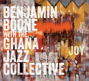 Benjamin Boone With The Ghana Jazz Collective - Joy in der Gruppe CD bei Bengans Skivbutik AB (3928531)