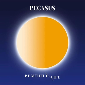 Pegasus - Beautiful Life in der Gruppe CD bei Bengans Skivbutik AB (3928753)