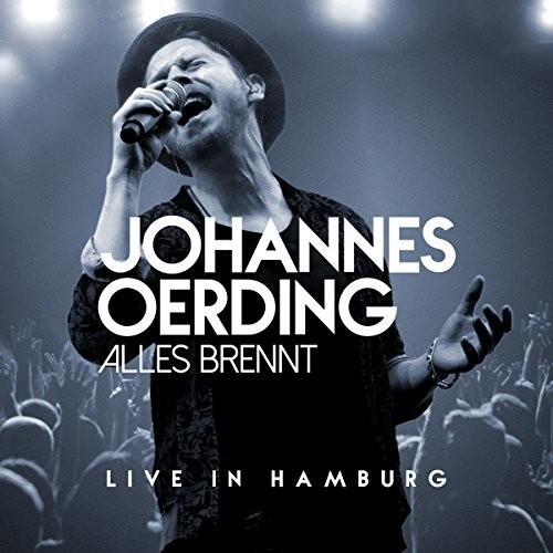 Johannes Oerding - Alles Brennt - Live In Hamburg in der Gruppe CD / Pop bei Bengans Skivbutik AB (3928759)
