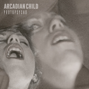 Arcadian Child - Protopsycho in der Gruppe CD / Rock bei Bengans Skivbutik AB (3928778)