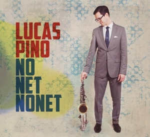 Lucas Pino - No Net Nonet in der Gruppe CD bei Bengans Skivbutik AB (3928914)
