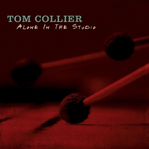 Tom Collier - Alone In The Studio in der Gruppe CD / Jazz bei Bengans Skivbutik AB (3928959)