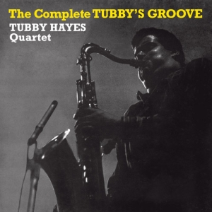 The Tubby Hayes Quartet - Complete Tubby's Groove in der Gruppe CD / Jazz bei Bengans Skivbutik AB (3928981)
