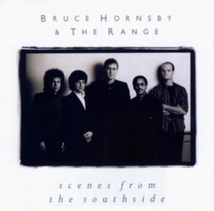 Bruce & Range Hornsby - Scenes From The Southside in der Gruppe CD / Pop-Rock bei Bengans Skivbutik AB (3929072)