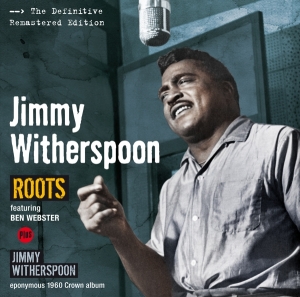 Jimmy Feat. Hal Singer Witherspoon - Roots/Jimmy Witherspoon in der Gruppe CD / Jazz bei Bengans Skivbutik AB (3929612)