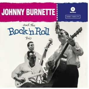 Johnny Burnette - Rock 'N' Roll Trio in der Gruppe VINYL / Pop-Rock,Övrigt bei Bengans Skivbutik AB (3929634)
