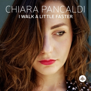 Chiara Pancaldi - I Walk A Little Faster in der Gruppe CD bei Bengans Skivbutik AB (3929754)