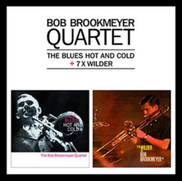 Brookmeyer Bob -Quartet- - Blues Hot And Cold/7 X Wilder in der Gruppe CD / Jazz/Blues bei Bengans Skivbutik AB (3929834)