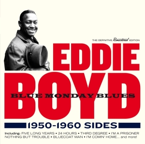 Eddie Boyd - Blue Monday Blues 1950-1960 Sides in der Gruppe CD / Blues,Jazz bei Bengans Skivbutik AB (3929835)