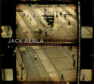 Jack Perla - Enormous Changes in der Gruppe CD / Jazz bei Bengans Skivbutik AB (3929856)