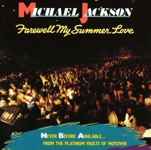 Michael Jackson - Farewell My Summer Love in der Gruppe CD bei Bengans Skivbutik AB (3929876)