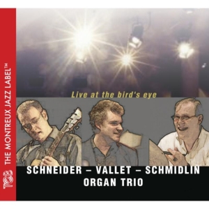 Schneider/Vallet/Schmidlin Organ Trio - Live At The Bird's Eye in der Gruppe CD bei Bengans Skivbutik AB (3929932)