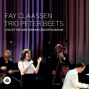 Fay Claassen - Live At The Amsterdam Concertgebouw in der Gruppe CD / Jazz bei Bengans Skivbutik AB (3929962)