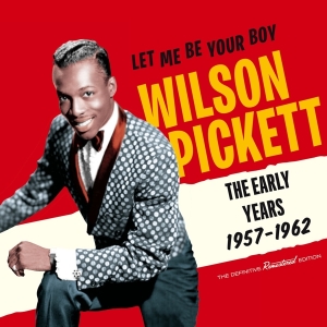 Wilson Pickett - Let Me Be Your Boy - The Early Years 1957-62 in der Gruppe CD bei Bengans Skivbutik AB (3930028)
