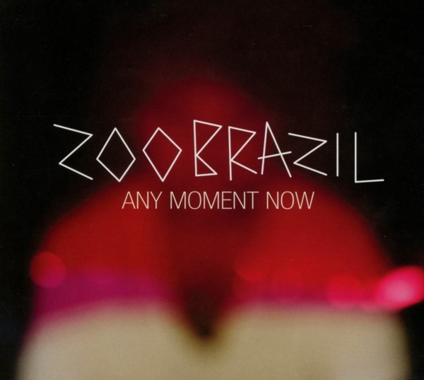 Zoo Brazil - Any Moment Now in der Gruppe CD / Dans/Techno bei Bengans Skivbutik AB (3930102)