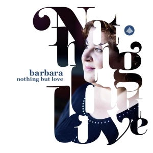 Barbara Straathof - Nothing But Love in der Gruppe CD / Jazz bei Bengans Skivbutik AB (3930161)