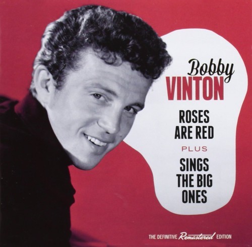 Vinton Bobby - Roses Are Red/Sings The.. in der Gruppe CD / Bestseller bei Bengans Skivbutik AB (3930166)