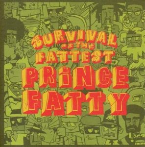 Prince Fatty - Survival Of The Fattest in der Gruppe CD bei Bengans Skivbutik AB (3930182)