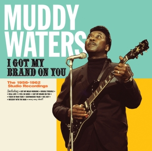 Muddy Waters - I Got My Brand On You in der Gruppe CD / Blues,Jazz bei Bengans Skivbutik AB (3930192)